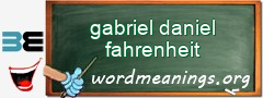 WordMeaning blackboard for gabriel daniel fahrenheit